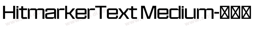 HitmarkerText Medium字体转换 HitmarkerText Medium字体转换